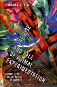 Cover of The Rise and Fall of Animal Experimentation by Richard Miller