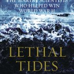 Cover of Lethal Tides: Mary Sears and the Marine Scientists Who Helped Win World War II by Catherine Musemeche